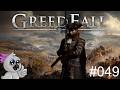 [Let's Play Deutsch] Greedfall #049: Was ist bloß passiert?