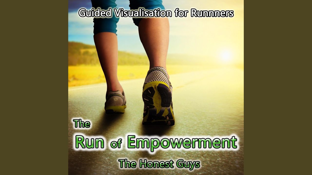 Guided Visualisation for Runners: The Run of Empowerment - YouTube