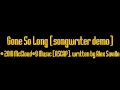 Gone So Long (songwriter&#39;s demo version)