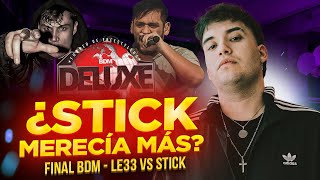 LA GRAN FINAL INTERNACIONAL - LE33 VS STICK BDM DELUXE - ¿RESULTADO INJUSTO? LA GRAN FINAL INTERNACIONAL - LE33 VS STICK BDM DELUXE - ¿RESULTADO INJUSTO?