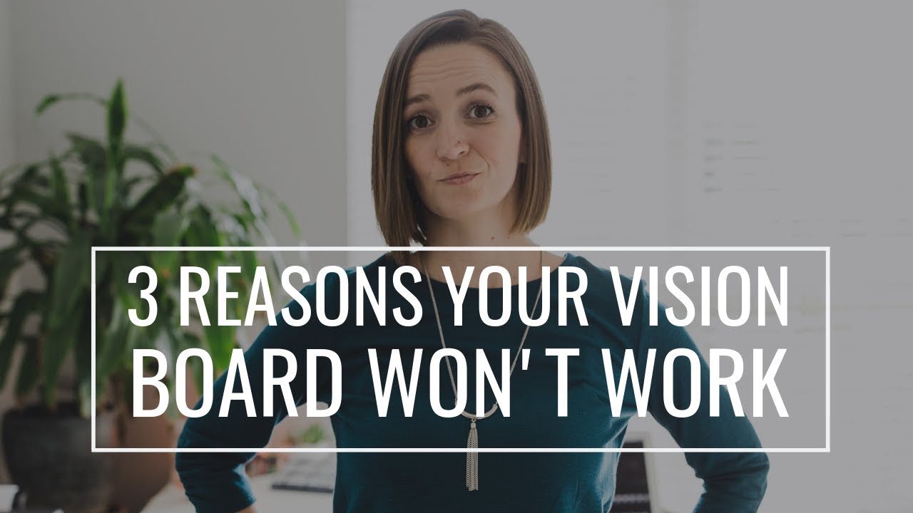 DO VISION BOARDS WORK? 3 Reasons Yours Won't & What To Do DIFFERENTLY