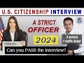 US Citizenship Interview and Test 2024. Can you pass your N-400 Naturalization Interview 2024?