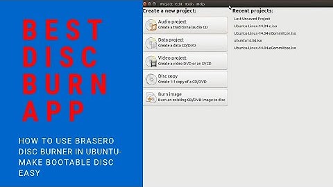 How to make bootable disc | Best disc burn application | How to use Brasero disc burner in Ubuntu