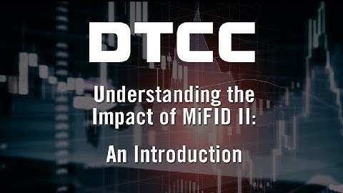 Understanding the Impact of MiFID II: An Introduction
