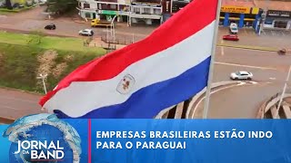 Incentivos Atraem Empresas Ao Paraguai Jornal Da Band