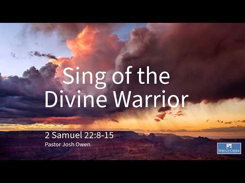 Sing of the Divine Warrior  - 2 Samuel 22:8-15 - 08/9/2026