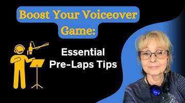 Boost Your Voiceover Game: Essential Pre-Laps Tips
