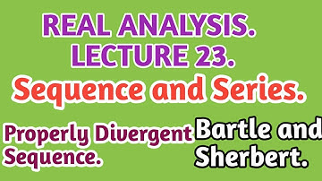 Properly Divergent Sequence. Real Analysis.