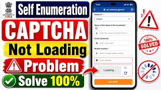 Self Enumeration Census 2027 Captcha Loading Problem | Census Captcha Not Showing Loading Problem