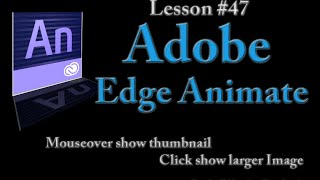 Adobe Edge Animate Lesson 47 - Mouseover show thumbnail, Click show larger Image, Create Shadowbox