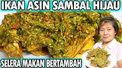IKAN ASIN SAMBAL HIJAU BUAT SELERA MAKAN BERTAMBAH!!! - Durasi: 10.13. IKAN ASIN SAMBAL HIJAU BUAT SELERA MAKAN BERTAMBAH!!! - Durasi: 10.13.