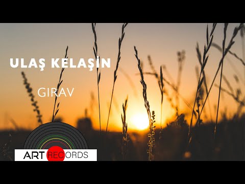 Ulaş Kelaşin - Girav (Official Audio © Art Records)