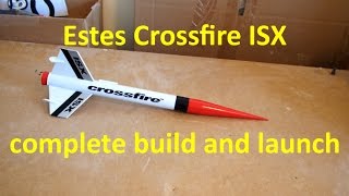 Estes TandemX review/build/launch Part 3 of 3  Crossfire ISX rocket