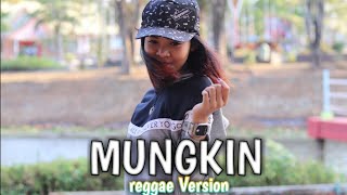 MUNGKIN-MELLY GOESLAW | COVER NADYA REGGAE VERSION