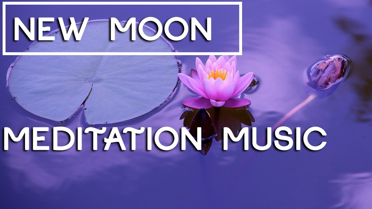 New moon 2022   New moon meditatiom music 2022
