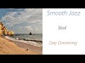 Smooth Jazz [Soul - Day Dreaming] | ♫ RE ♫
