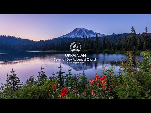 Ukrainian SDA Church of Washington State May 16th Sabbath Service
