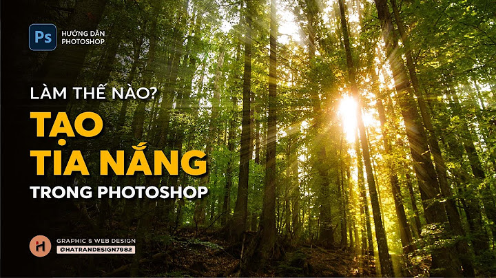 Hướng dẫn làm ray ánh sáng trong photoshop năm 2024