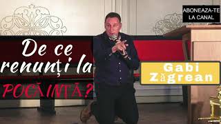 GABI ZAGREAN | Dece renunti la POCAINTA si la Dumnezeu?