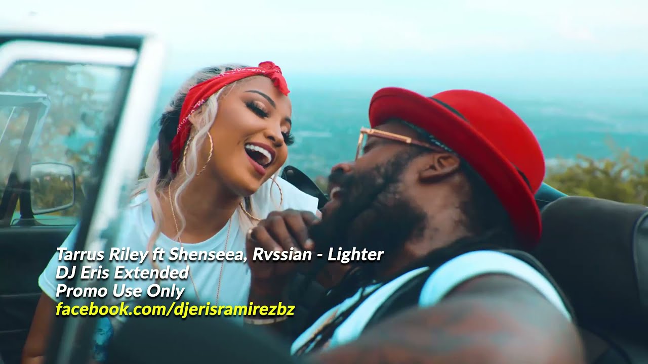 Taurus RIley ft Shenseea - Lighter (DJ Eris Ramirez Extended)