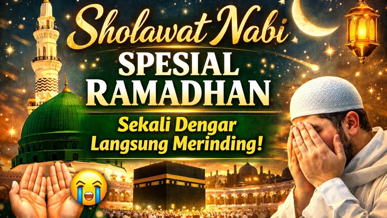 SHOLAWAT NABI BULAN RAMADHAN || SHOLAWAT NABI PEMBUKA PINTU RRZEKI