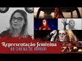 Representação Feminina nos Filmes de Terror  - Fora do Padron #33 (UYC #1)