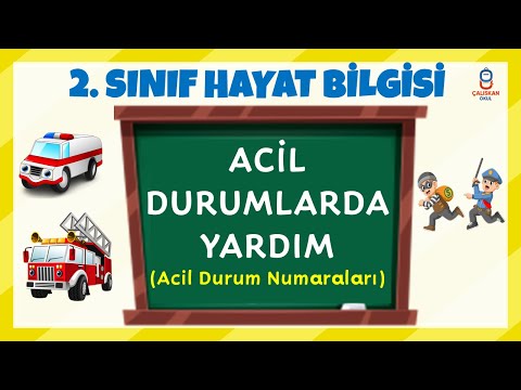 2. SINIF HAYAT BİLGİSİ ACİL DURUMLARDA YARDIM ACİL DURUM NUMARALARI