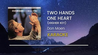 Don Moen - Two Hands One Heart [HIGHER KEY] (Acoustic Karaoke Version/ Backing Track)