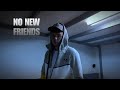 K.Y.F. - NO NEW FRIENDS (Video)