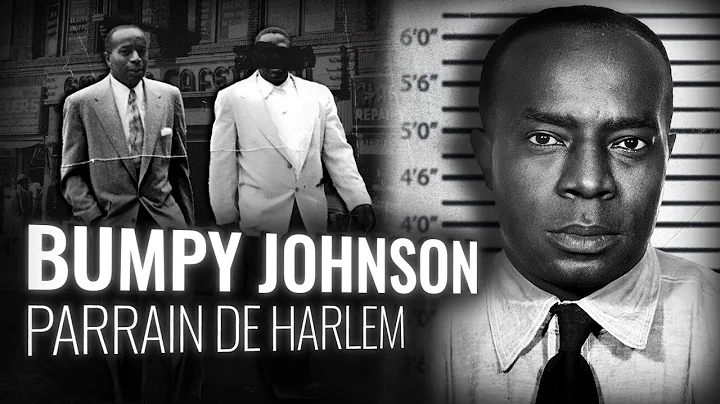 BUMPY JOHNSON : Le Parrain de Harlem