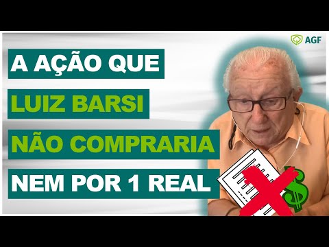 BARSI REVELA QUAL AÇÃO ELE NÃO COMPRARIA NEM POR R$1 REAL