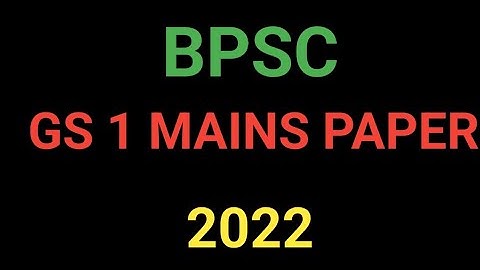 #67th BPSC GS -1 Mains Paper 2022