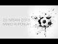 25 Nisan 2017 İddaa Tahminleri  Uğurlu Kuponlar - YouTube