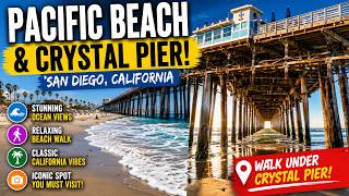 Pacific Beach & Crystal Pier San Diego California | Stunning Beach Walk