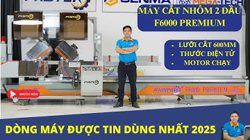 F6000 PREMIUM - SIÊU PHẨM MÁY CẮT NHÔM 2 ĐẦU BÁN CHẠY NHẤT 2025 | MÁY CẮT NHÔM 2 ĐẦU LƯỠI 600.