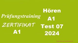Prüfungstraining- Zertifikat A1- Hören - 2024 - Test 7.