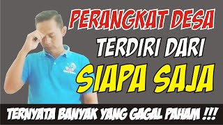 PERANGKAT DESA TERDIRI DARI SIAPA SAJA ???