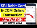 How to activate sbi Debit Card for online transaction | sbi debit card Ecom transaction activate