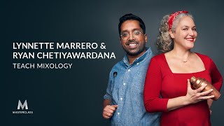 Lynnette Marrero & Ryan Chetiyawardana Teach Mixology | Official Trailer | MasterClass