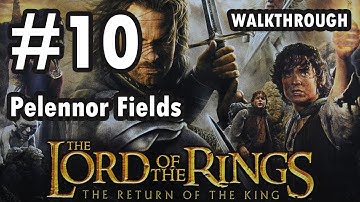 Lord of the Rings: Return of the King - Pelennor Fields (Walkthrough)