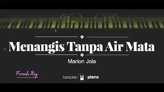 Menangis Tanpa Air Mata (FEMALE KEY) Marion Jola (KARAOKE PIANO)