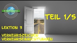 Theorieunterricht Fahrschule Lektion 3   Teil 1/5 Verkehrszeichen/Verkehrseinrichtungen