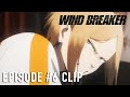 WIND BREAKER | Episode 6 Clip