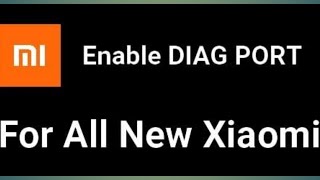 Xiaomi Diag Port Enable Any Model 2023 New Method One Click Imei Repire Easily