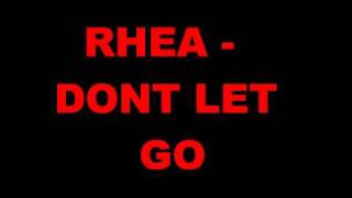 Watch Rhea Dont Let Go video