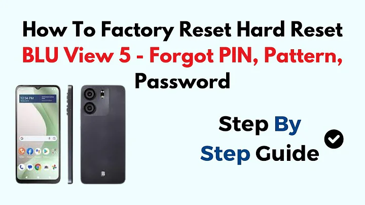 How To Factory Reset Hard Reset BLU View 5 - Forgot PIN, Pattern, Password