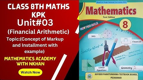 Concept of Markup and Installment Unit#03(Financial Arithmetic) Class 8th maths kpk