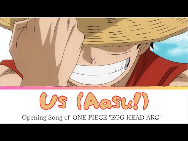 ONE PIECE EGG HEAD ARC” Opening FULL - Us! by Hiroshi Kitadani (Lyrics) class=