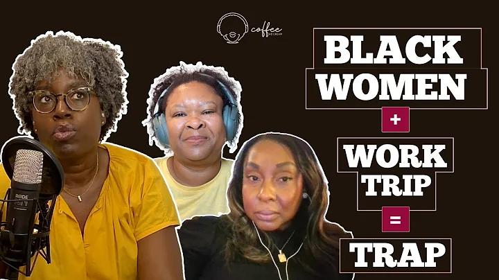 Work Trips, Happy Hours & Exclusion: Black Women Tell the Truth
