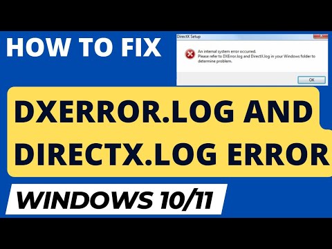 Dxerror log and Directx log Error in Windows 10 / 11 Fixed